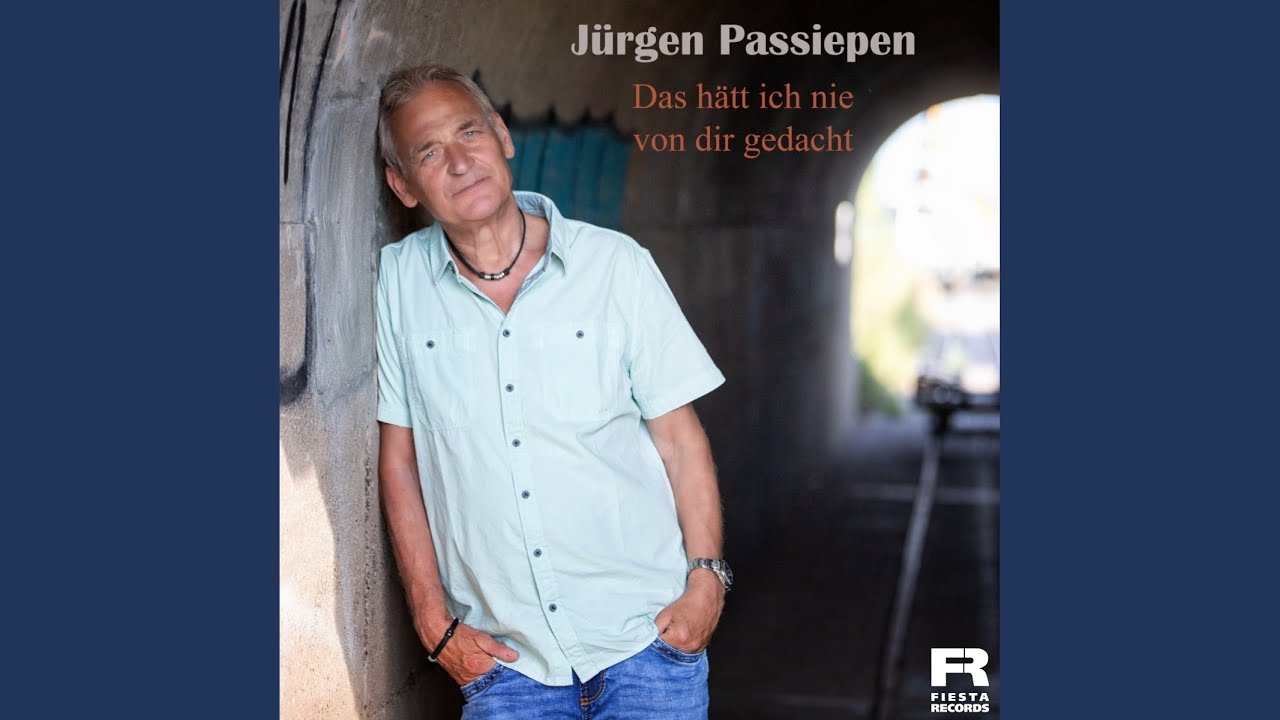 Video starten: Jürgen Passiepen – Das hätt' ich nie von dir gedacht