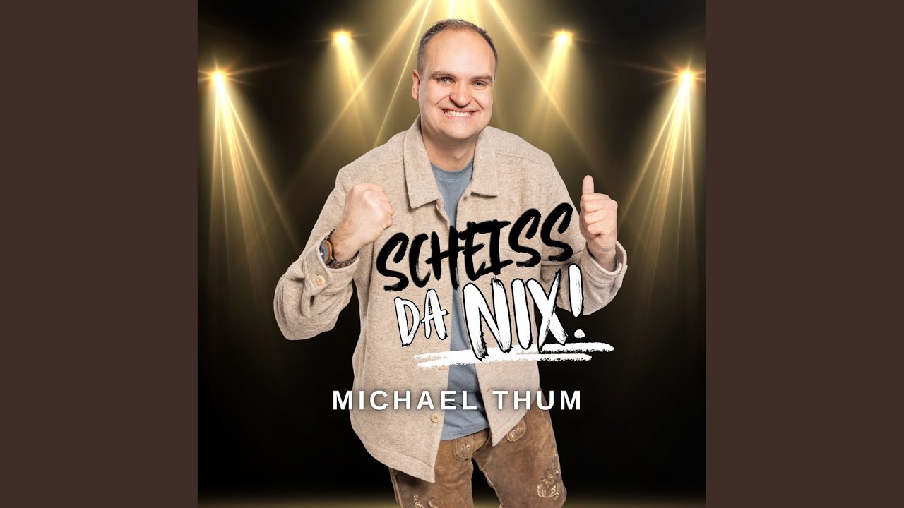 Video starten: Michael Thum – Scheiss da nix!