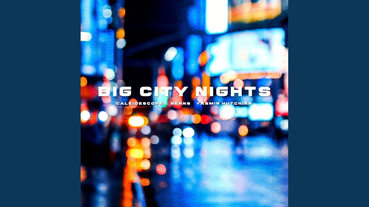 Video starten: Yamin Hutchins, CALEIDESCOPE & Renns – Big City Nights