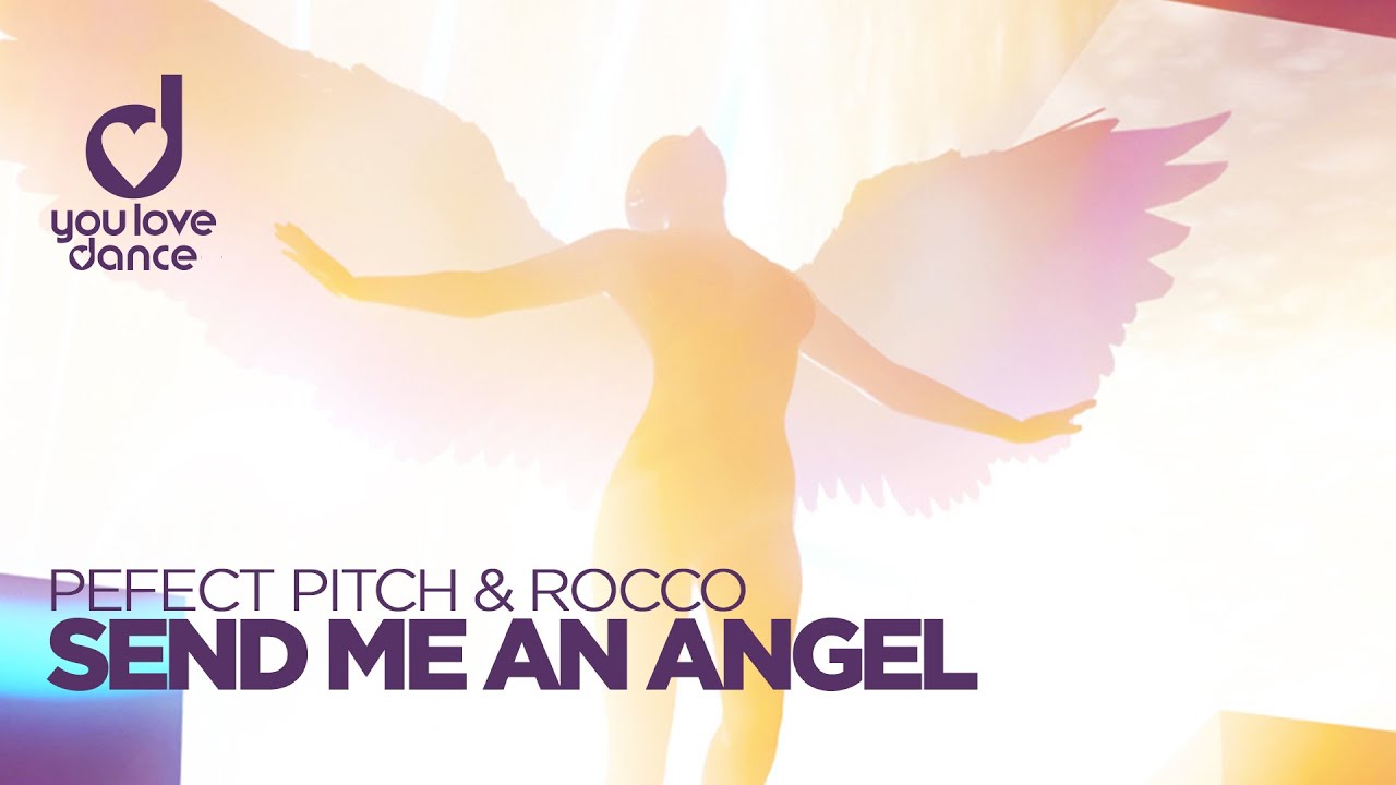 Perfect Pitch & Rocco – Send Me An Angel