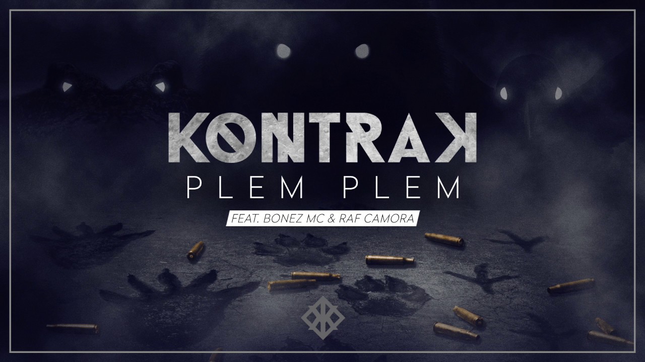 Kontra K feat. RAF Camora & Bonez MC – Plem Plem