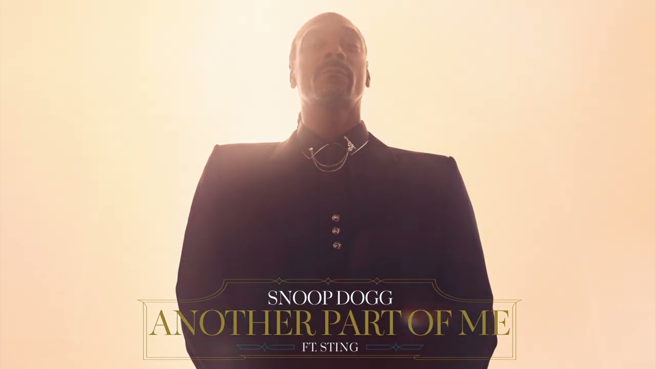 Video starten: Snoop Dogg feat. Sting – Another Part of Me