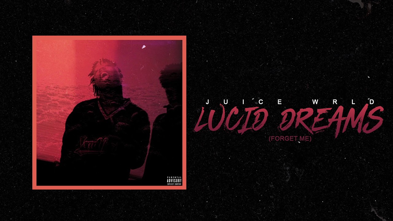 Juice WRLD – Lucid Dreams (Forget Me)