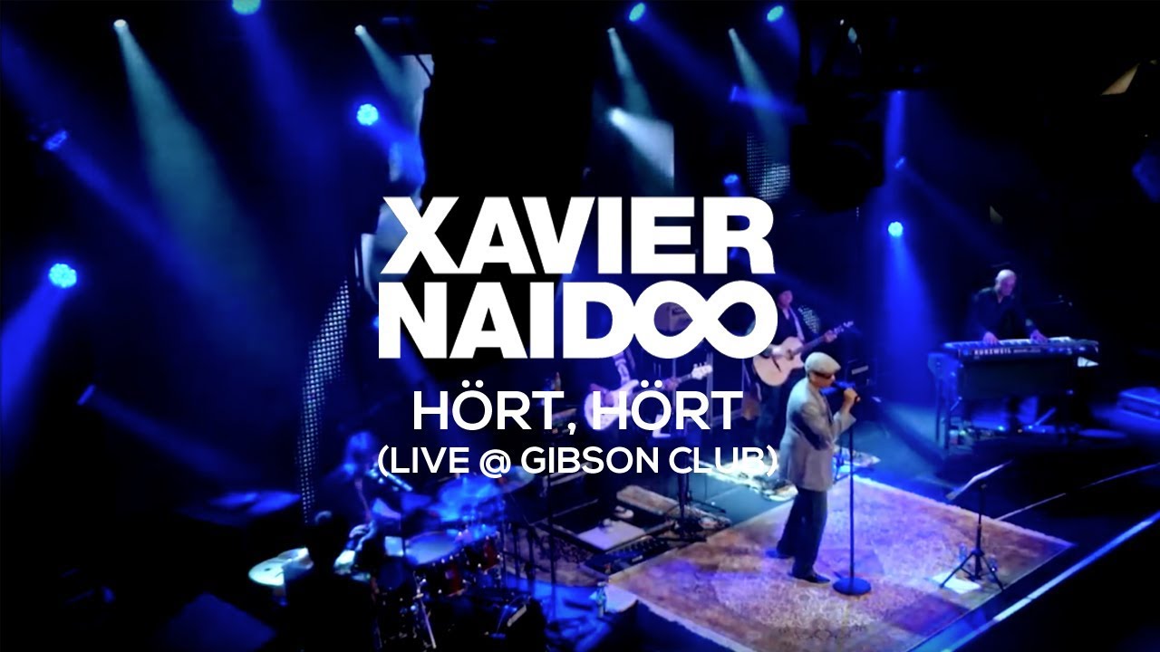 Xavier Naidoo – Hört, Hört (Live)