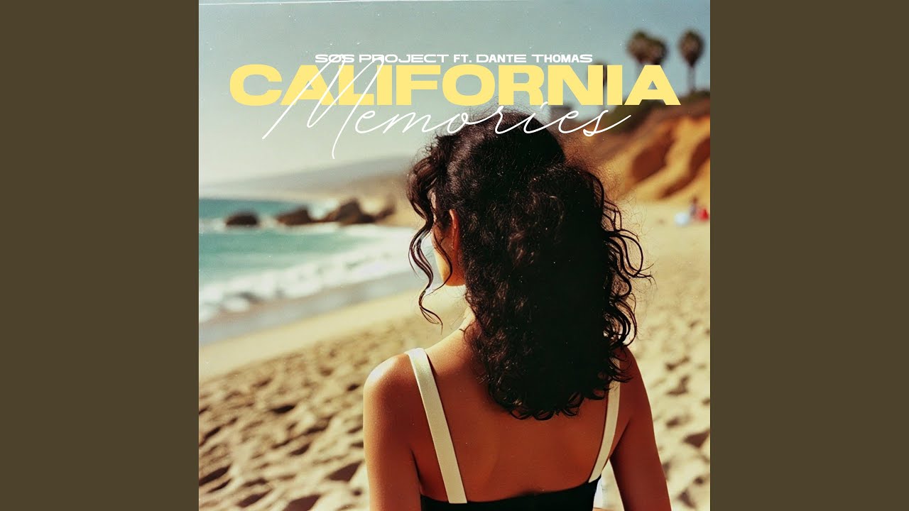 Video starten: SOS Project feat. Dante Thomas – California Memories