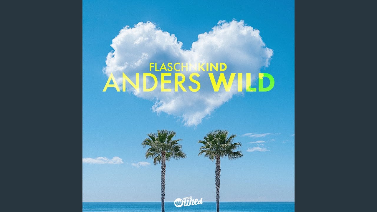 Video starten: Flaschnkind – Anders Wild