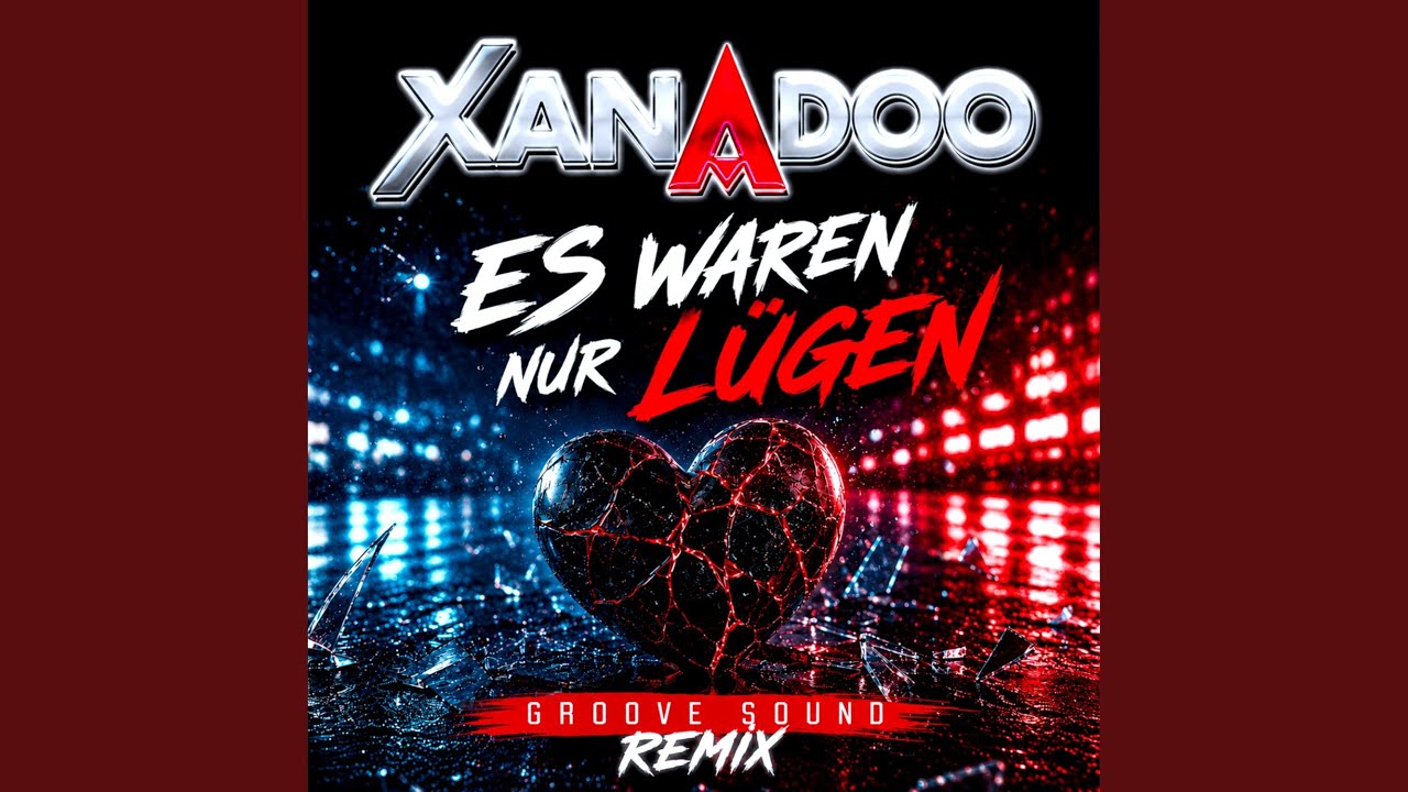 XANADOO – Es waren nur Lügen (Groove Sound Remix)
