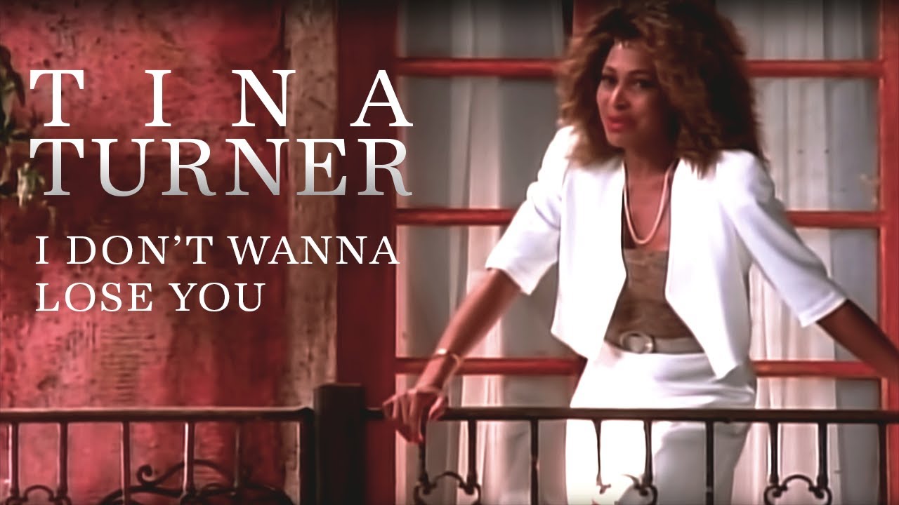 Tina Turner – I Don't Wanna Lose You