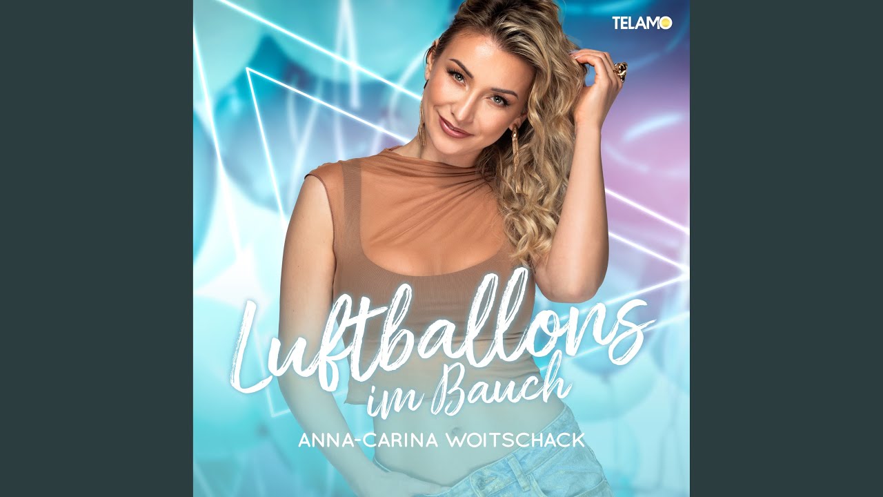 Anna-Carina Woitschack – Luftballons im Bauch