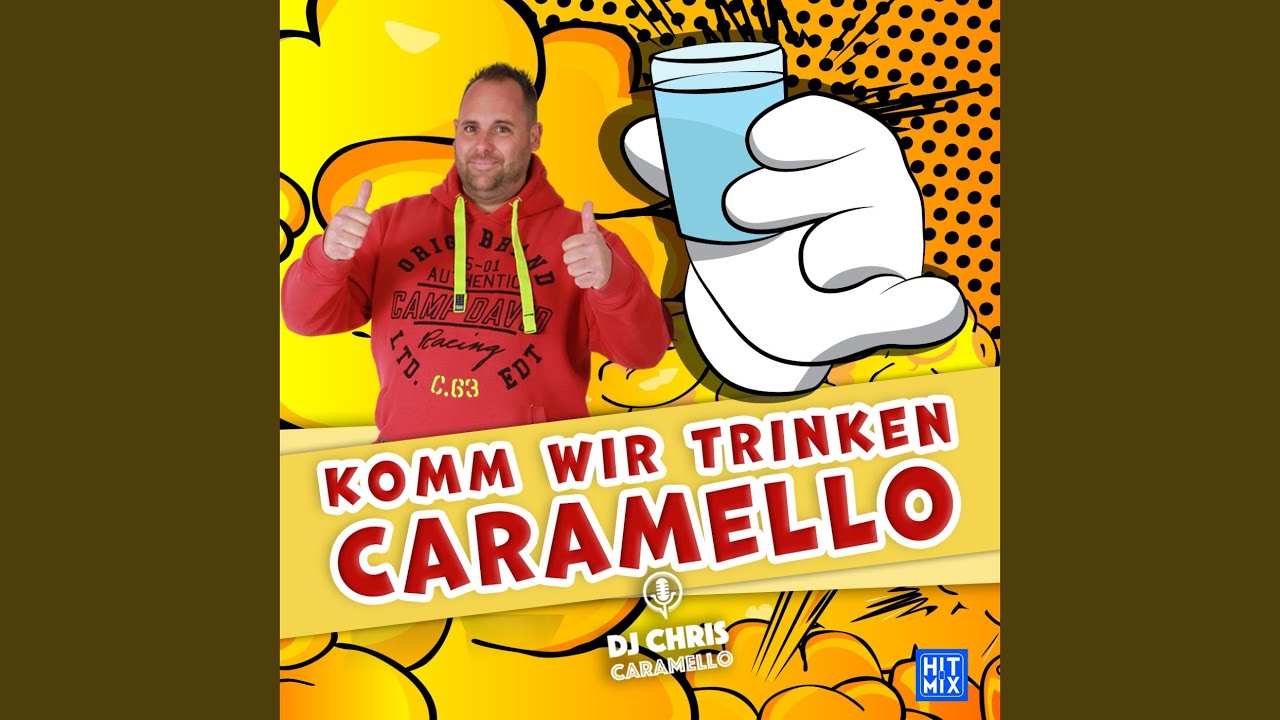 DJ Chris Caramello – Komm wir trinken Caramello