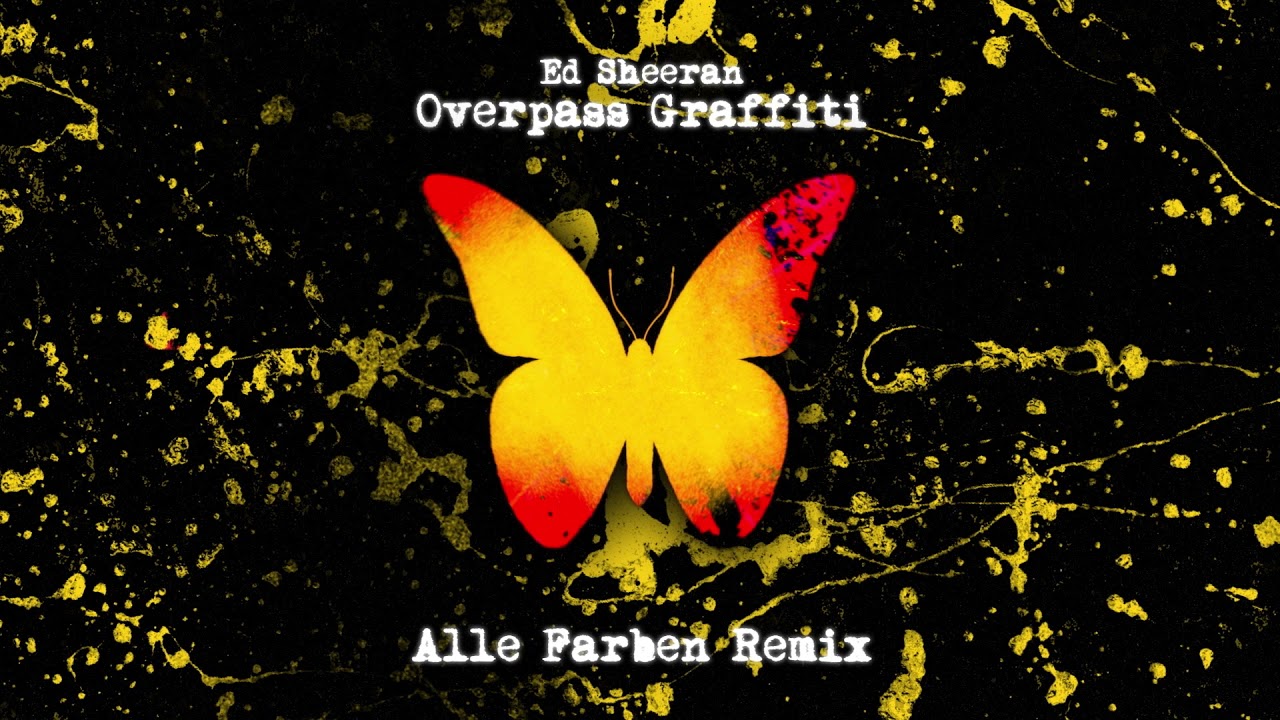Ed Sheeran – Overpass Graffiti (Alle Farben Remix)