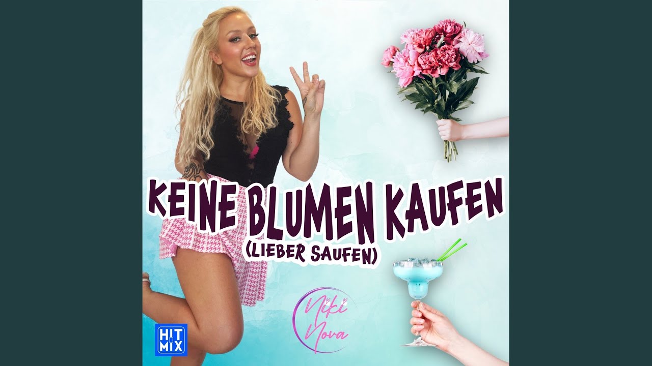 Video starten: Niki Nova – Keine Blumen kaufen (lieber saufen)