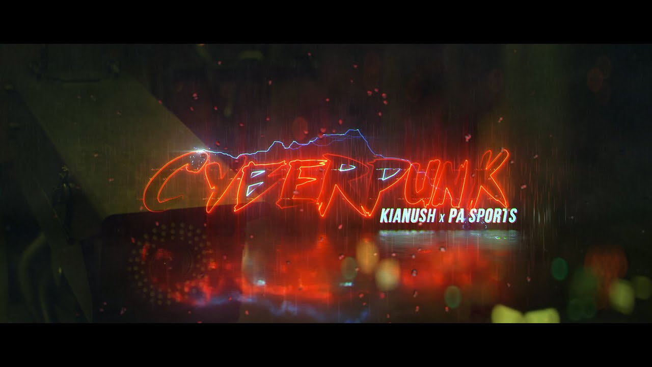 Kianush & PA Sports – CYBERPUNK