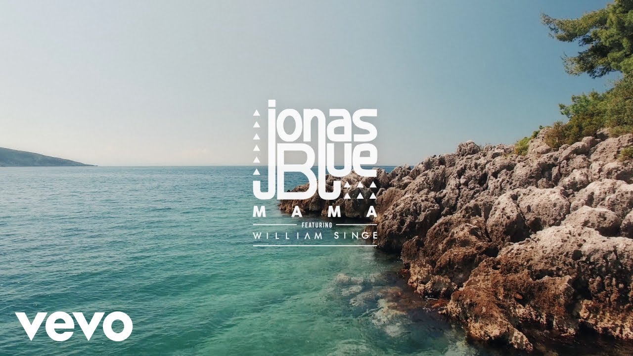 Jonas Blue feat. William Singe – Mama