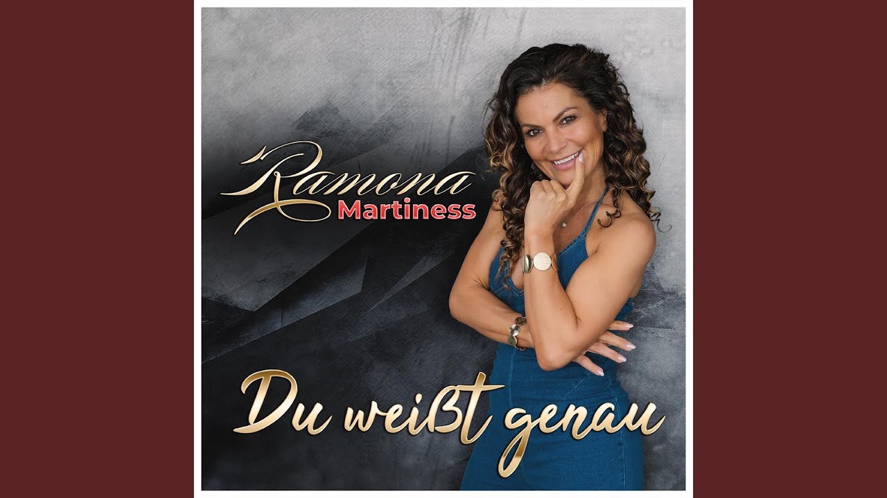 Video starten: Ramona Martiness – Du weißt genau