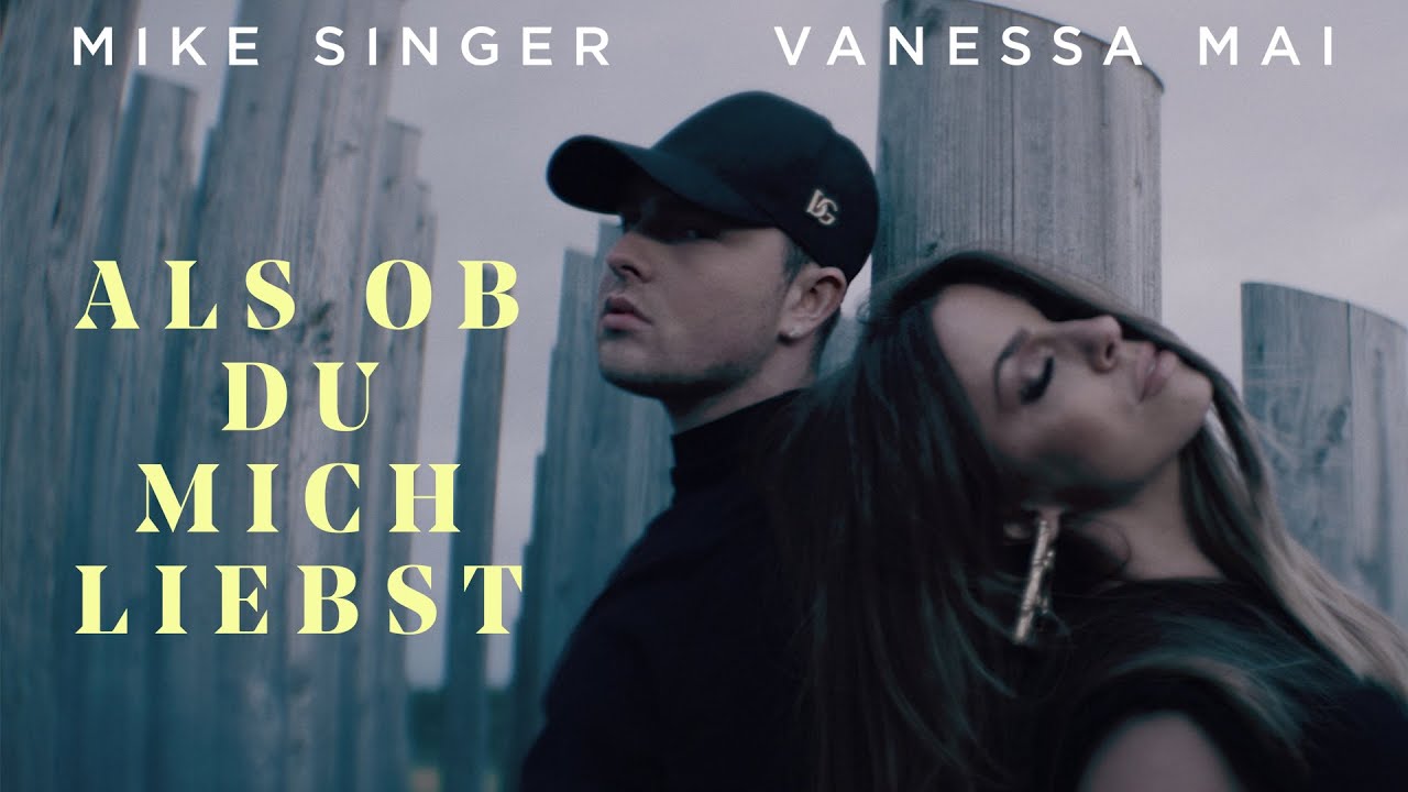 Video starten: Mike Singer feat. Vanessa Mai – Als ob du mich liebst