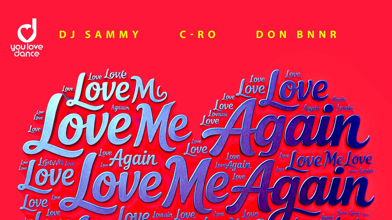 DJ Sammy, C-Ro & Don Bnnr – Love Me Again