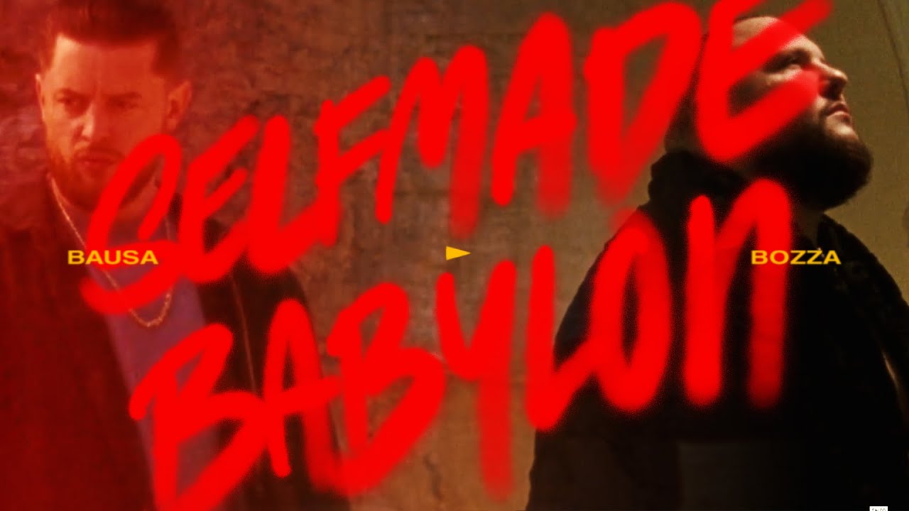 Bausa feat. Bozza – Selfmade Babylon
