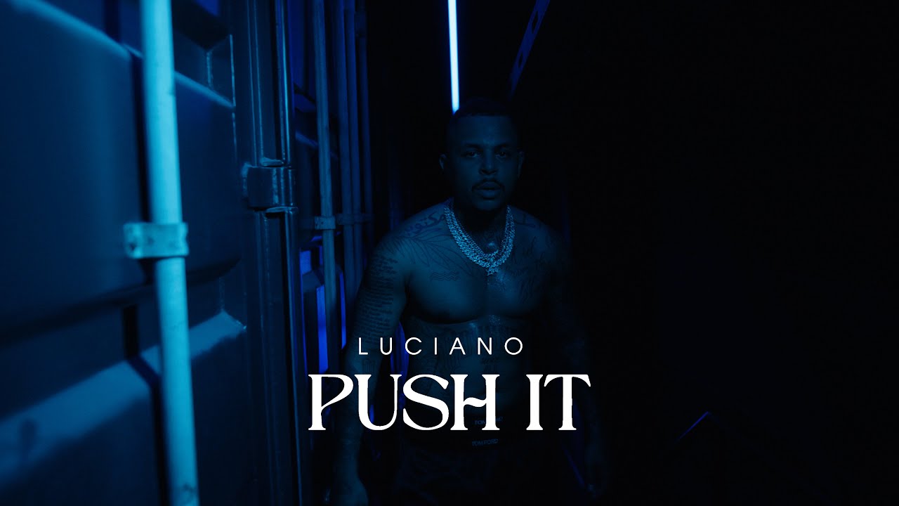 Luciano – Push It
