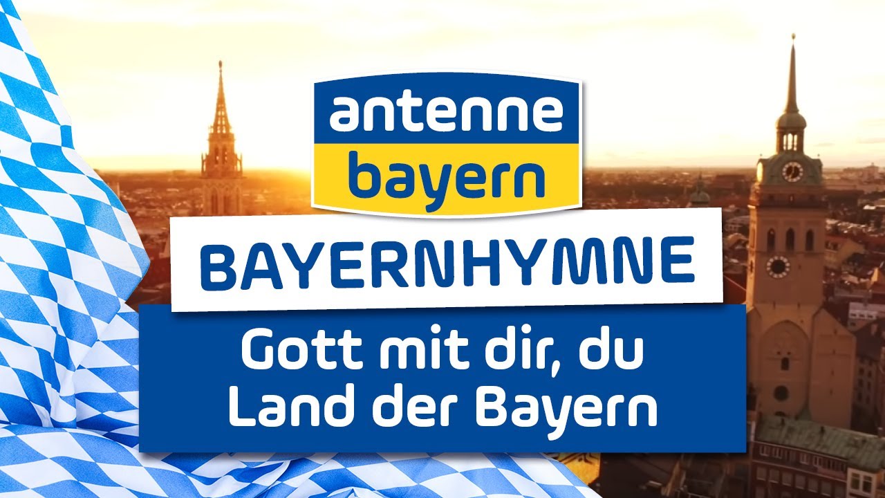 Antenne Bayern – Bayernhymne - Gott mit dir, du Land der Bayern