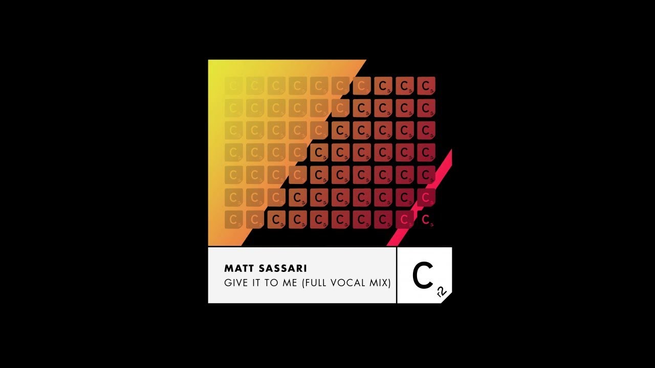 Matt Sassari – Give It to Me (Full Vocal Mix)