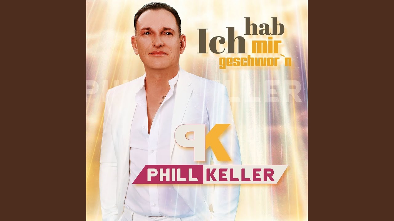 Phill Keller – Ich hab mir geschwor'n