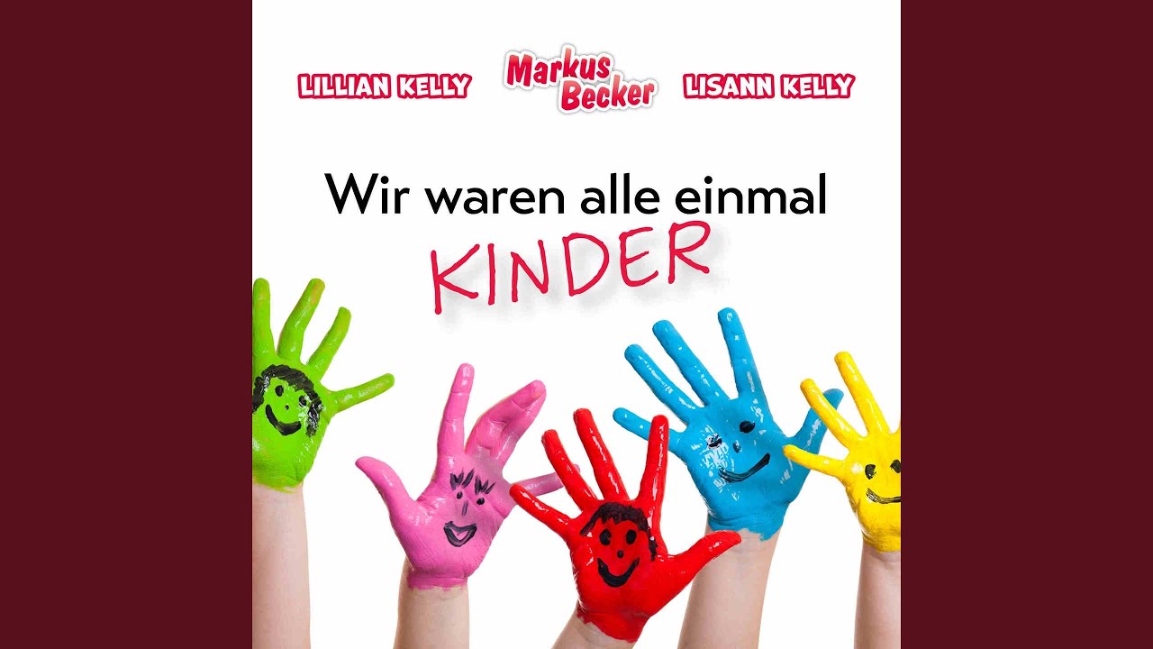 Video starten: Markus Becker mit Lillian & Lisann Kelly – Wir waren alle einmal Kinder