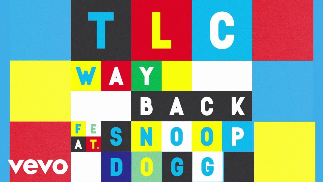 TLC feat. Snoop Dogg – Way Back