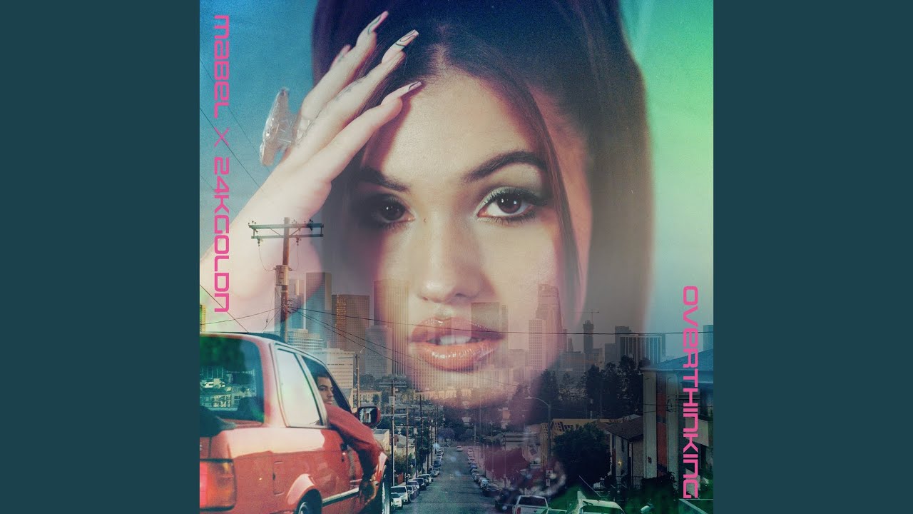 Video starten: Mabel & 24kGoldn – Overthinking