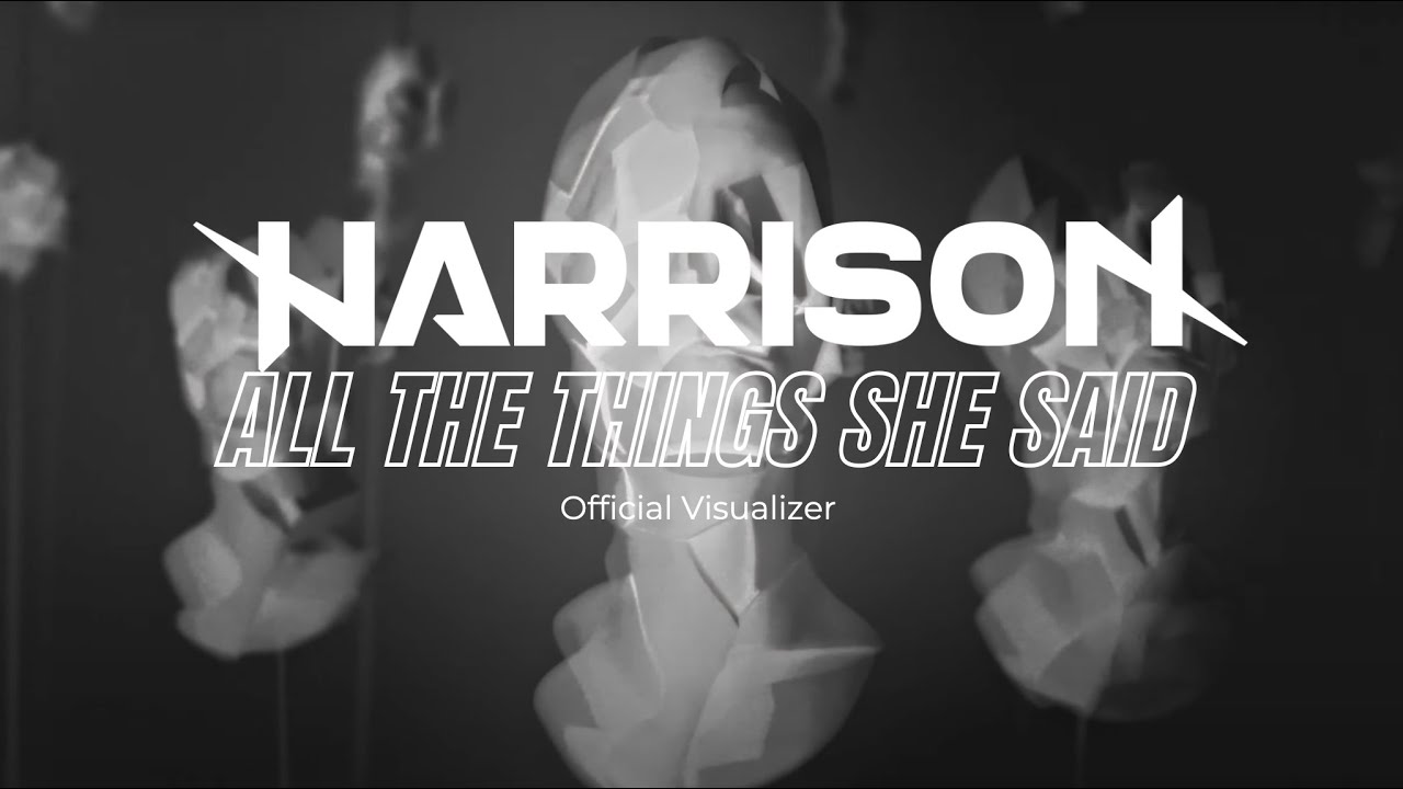 Harrison – All The Things She Said