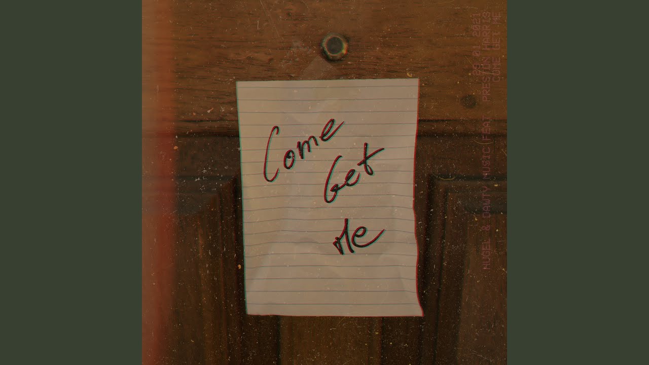 HUGEL x Dawty Music feat. Preston Harris – Come Get Me