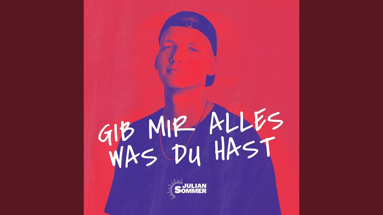 Video starten: Julian Sommer – Gib mir alles was du hast von