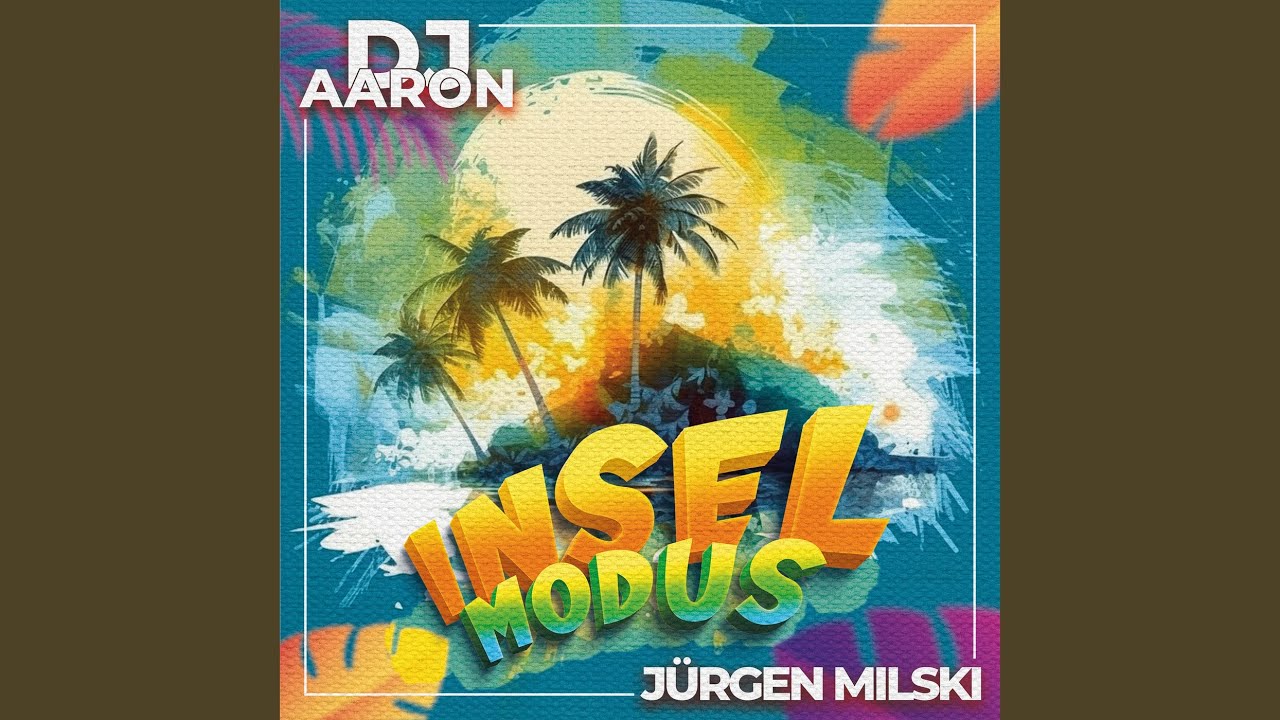 Video starten: DJ Aaron & Jürgen Milski – Inselmodus