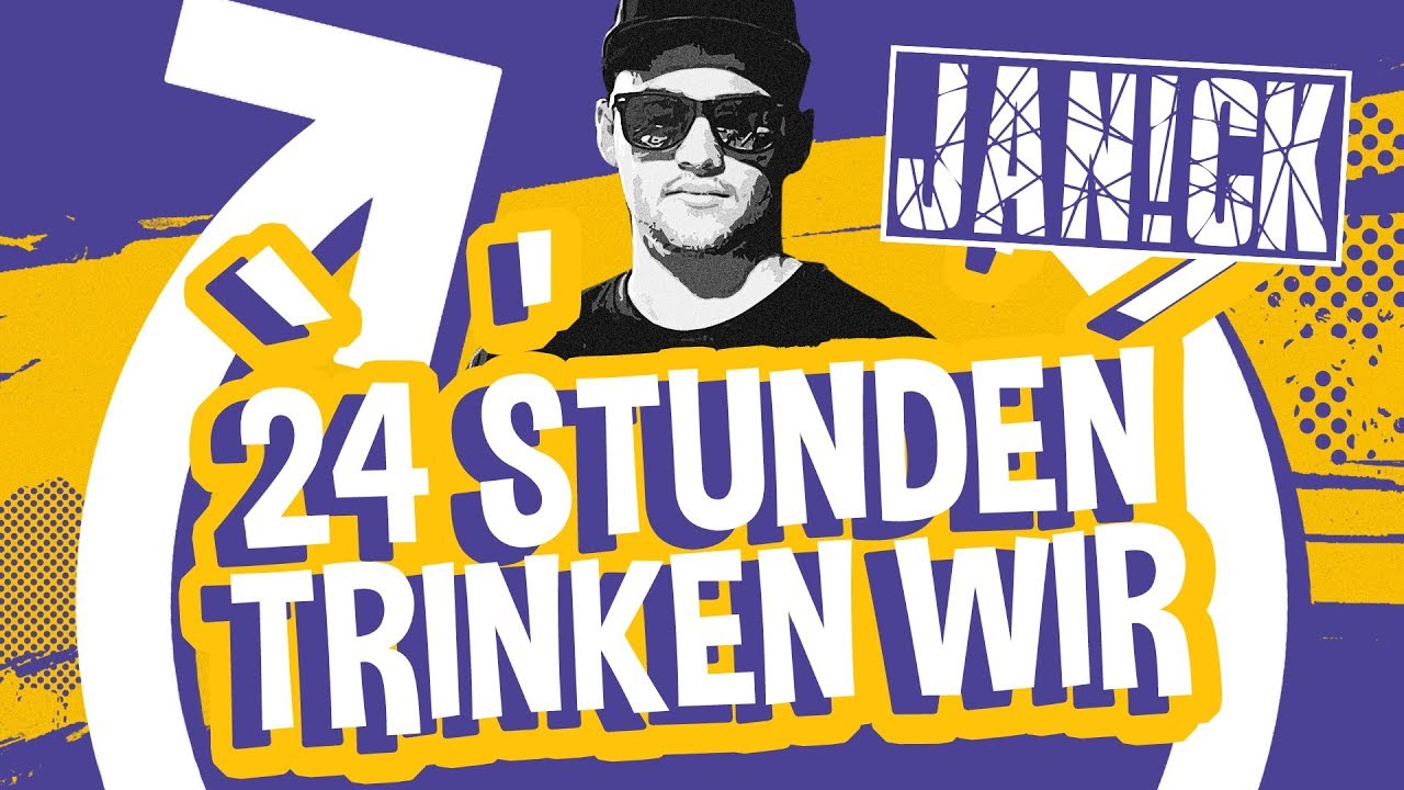 JAN!CK – 24 Stunden trinken wir