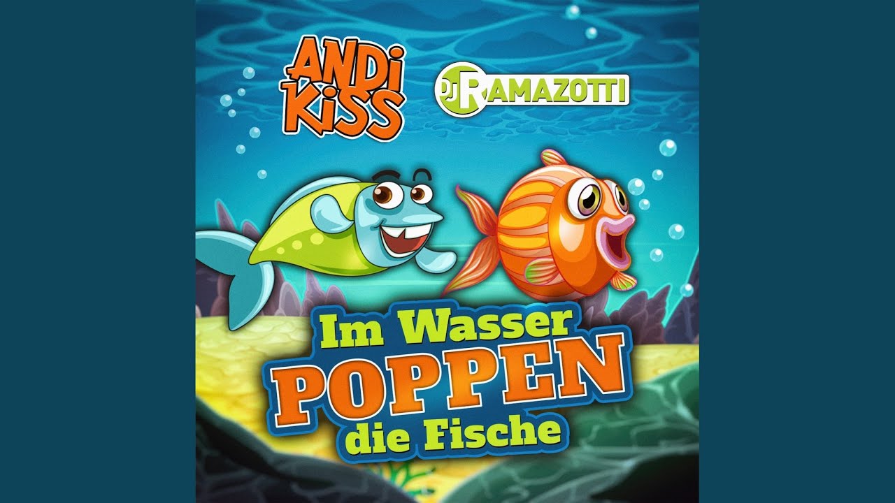 Video starten: Andi Kiss & DJ Ramazotti – Im Wasser poppen die Fische