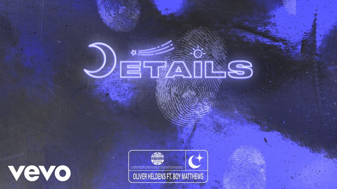 Oliver Heldens feat. Boy Matthews – Details