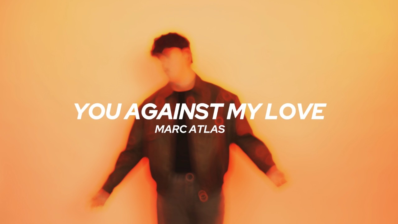 Marc Atlas – You Against My Love