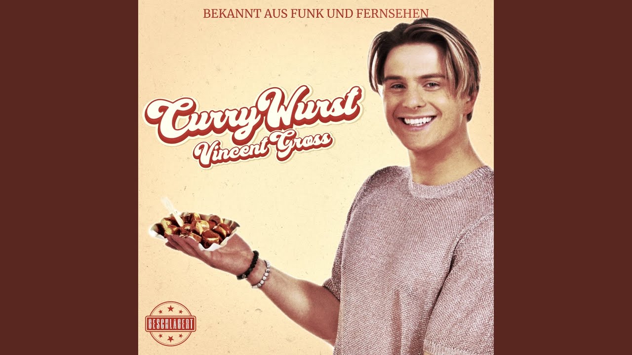 Video starten: Vincent Gross – Currywurst