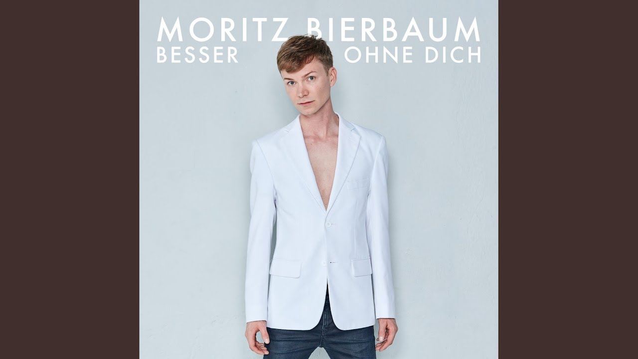 Video starten: Moritz Bierbaum – Besser ohne dich