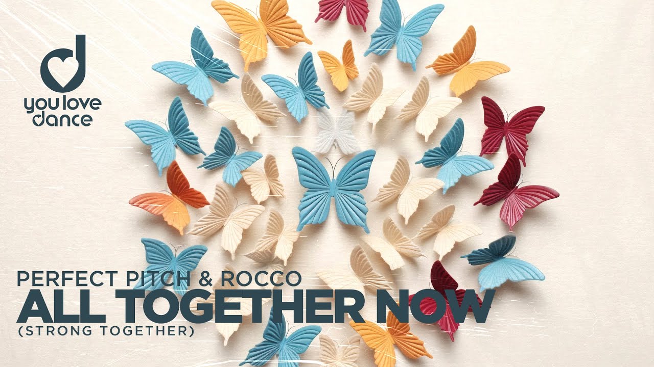 Perfect Pitch & Rocco – All Together Now (Strong Together)