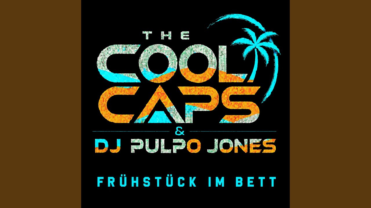 Video starten: The Cool Caps und DJ Pulpo Jones – Frühstück im Bett