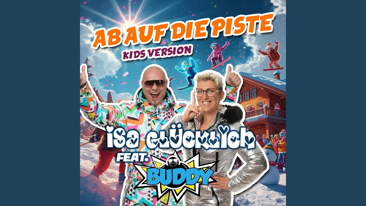 Isa Glücklich & Buddy – Ab auf die Piste (Kids Version)