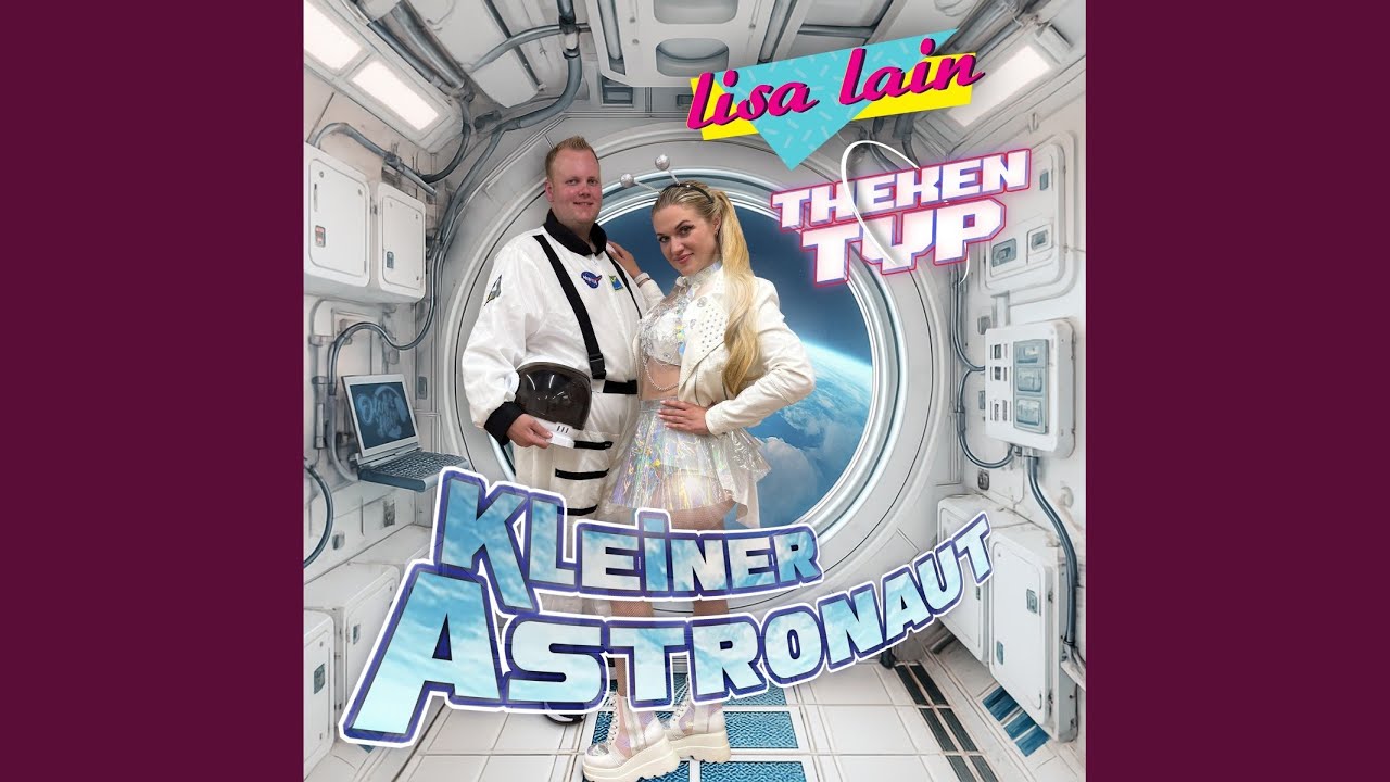 Video starten: Lisa Lain & Thekentyp – Kleiner Astronaut