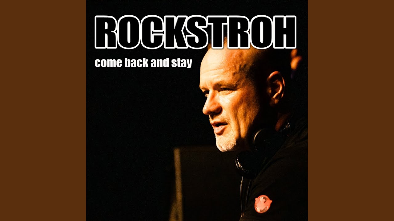 Video starten: Rockstroh – Come Back And Stay