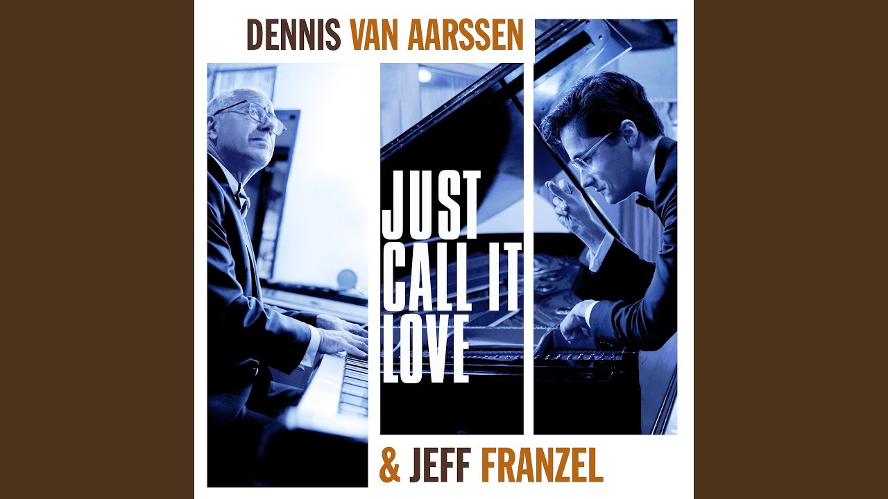 Dennis Van Aarssen & Jeff Franzel &ndash; Just Call It Love
