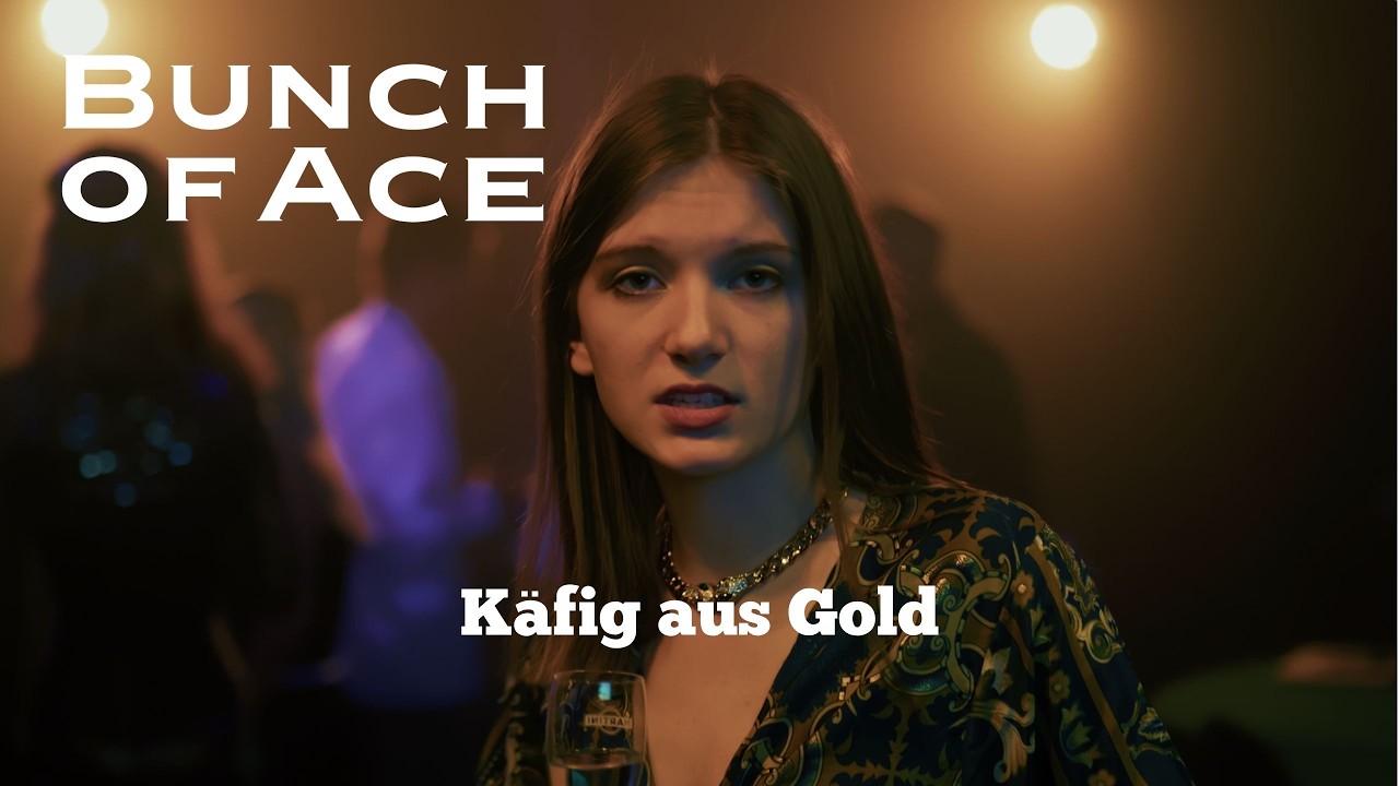 Video starten: Bunch of Ace – Käfig aus Gold