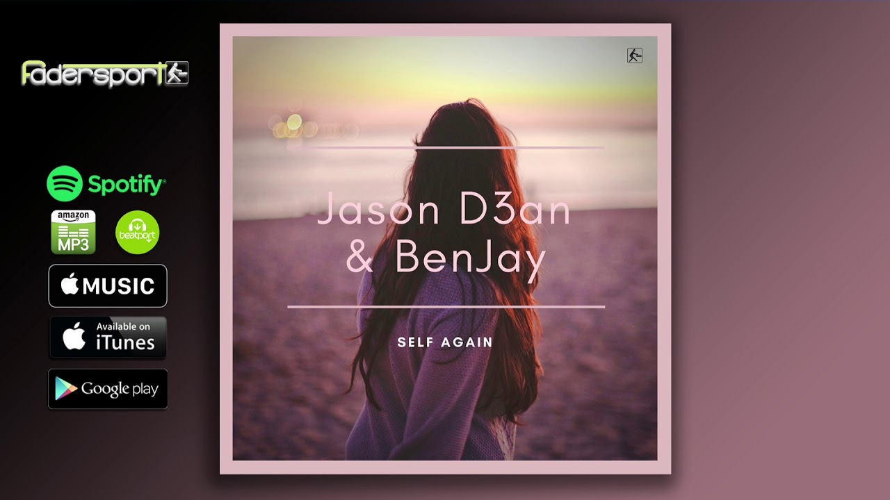 Jason D3an & BenJay – Self Again