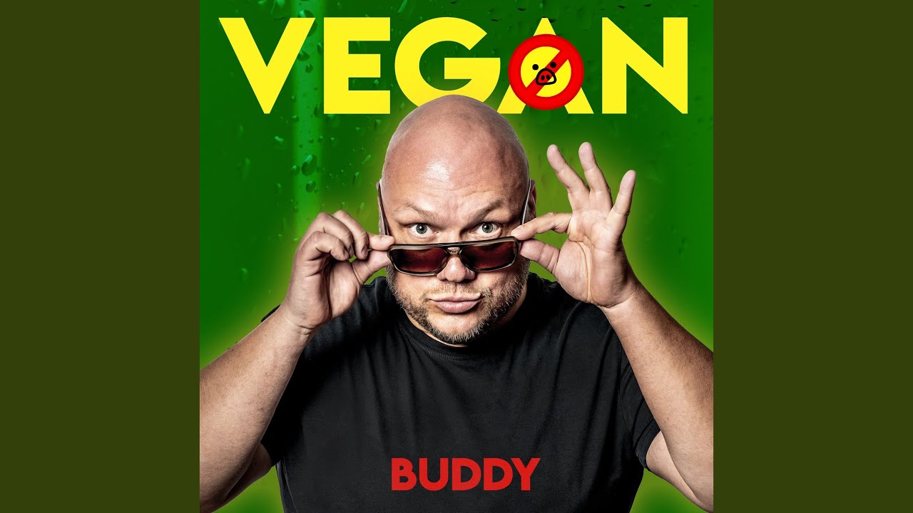 Video starten: Buddy – Vegan