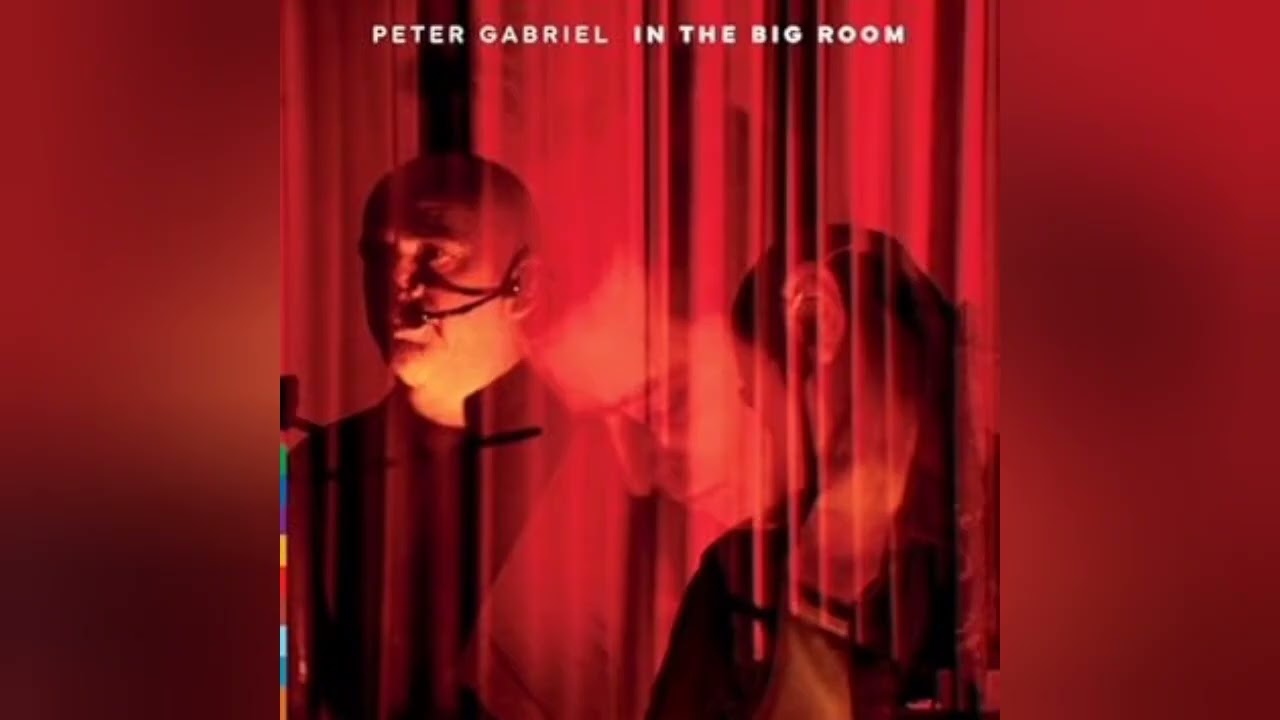 Peter Gabriel &ndash; In the Big Room (Live)