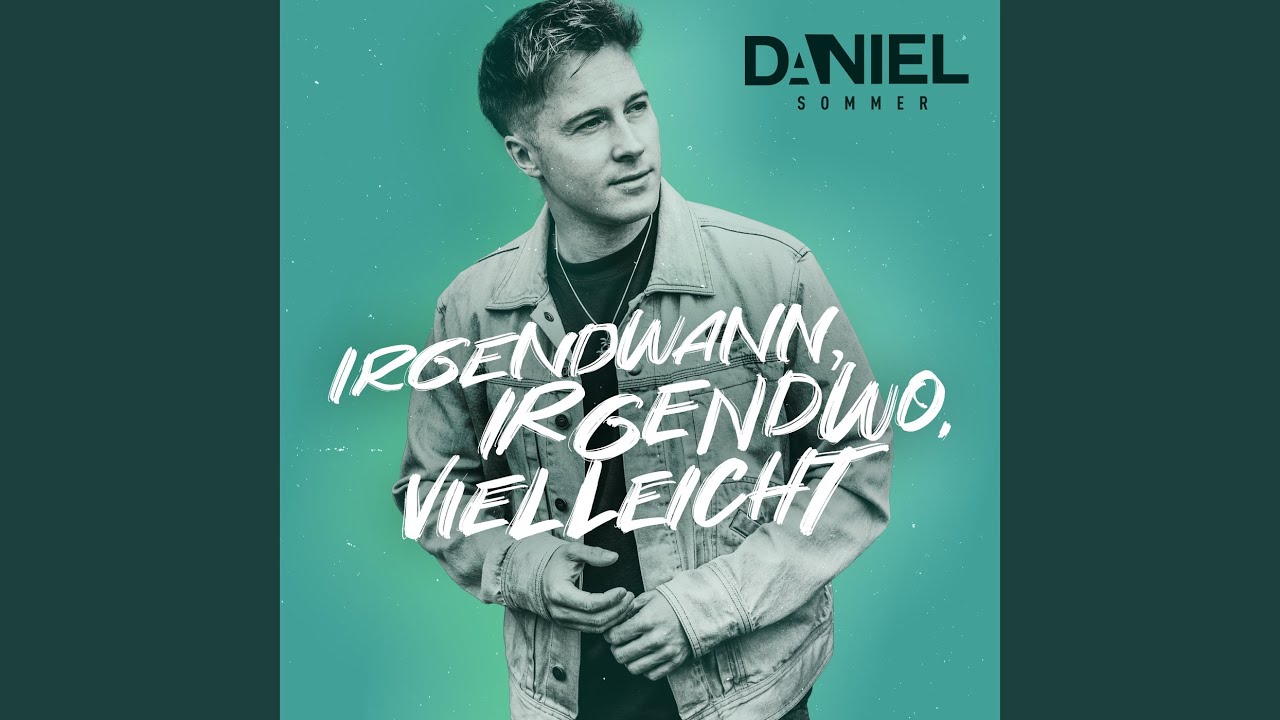 Daniel Sommer – Irgendwann, irgendwo, vielleicht